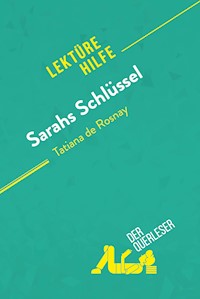 Sarahs Schlüssel von Tatiana de Rosnay (Lektürehilfe) - Cécile Perrel - E-Book