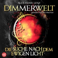 Dimmerwelt - Alexander Lenz - Hörbuch