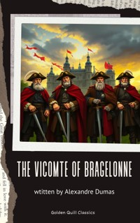 The Vicomte of Bragelonne - Dumas Alexandre - E-Book