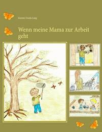 Wenn meine Mama zur Arbeit geht - Kerstin Ursula Lang - E-Book
