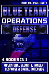 Blue Team Operations: Defense - Rob Botwright - E-Book