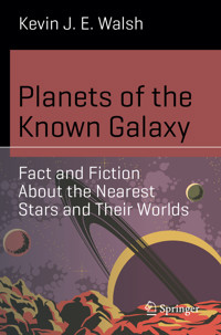 Planets of the Known Galaxy - Kevin J. E. Walsh - E-Book