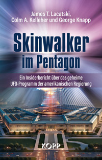 Skinwalker im Pentagon - James T. Lacatski - E-Book