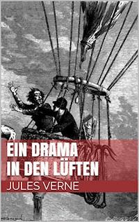 Ein Drama in den Lüften - Jules Verne. - E-Book + Hörbuch