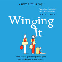Winging It - The laugh-out-loud, page-turning new novel from Emma Murray for 2021 (Unabridged) - Emma Murray - Hörbuch