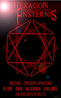 Hexagon der Finsternis - Georg Bruckmann - kostenlos E-Book