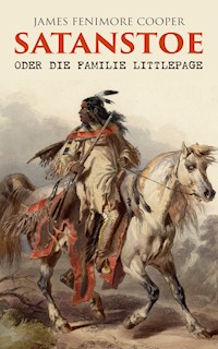 Satanstoe, oder die Familie Littlepage - James Fenimore Cooper - E-Book