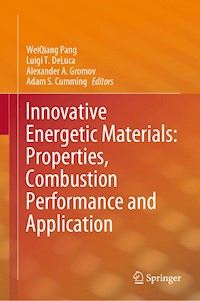 Innovative Energetic Materials: Properties, Combustion Performance and Application -  - E-Book