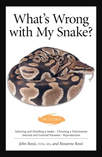 What's Wrong With My Snake? (advanced Vivarium Systems) - John Rossi - E-Book