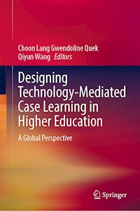 Designing Technology-Mediated Case Learning in Higher Education -  - E-Book