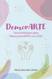 DemorARTE - Maria Mercedes Maluf - E-Book