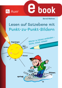 Lesen auf Satzebene mit Punkt-zu-Punkt-Bildern - Bernd Wehren - E-Book