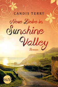 Neue Liebe in Sunshine Valley - Candis Terry - E-Book