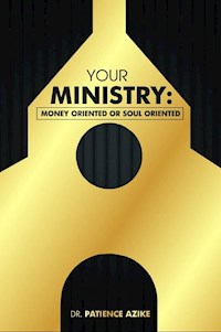Your Ministry - Dr. Patience Azike - E-Book