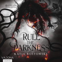 Rule The Darkness - Katja Rostowski - Hörbuch