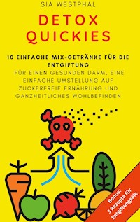 Detox Quickies - Sia Westphal - E-Book