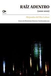 Raíz adentro - Alejandra del Río - E-Book