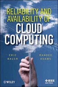 Reliability and Availability of Cloud Computing - Eric Bauer - E-Book