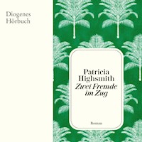 Zwei Fremde im Zug - Patricia Highsmith - Hörbuch