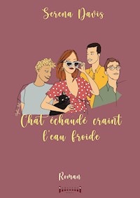 Chat échaudé craint l'eau froide - Serena Davis - E-Book