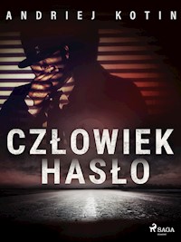 Człowiek hasło - Andriej Kotin - E-Book
