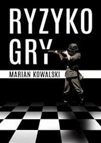 Ryzyko gry - Marian Kowalski - E-Book