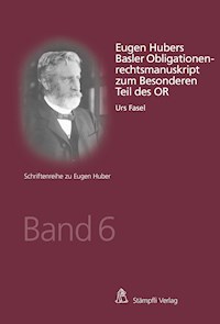 Eugen Hubers Basler Obligationenrechtsmanuskript zum Besonderen Teil des OR - Urs Fasel - E-Book
