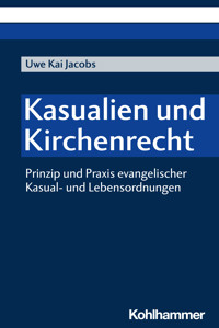 Kasualien und Kirchenrecht - Uwe Kai Jacobs - E-Book