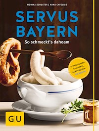 Servus Bayern - Monika Schuster - E-Book