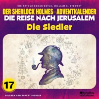 Die Siedler (Der Sherlock Holmes-Adventkalender - Die Reise nach Jerusalem, Folge 17) - Sir Arthur Conan Doyle - Hörbuch