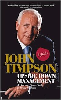 Upside Down Management - John Timpson - E-Book