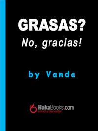 Grasas? No, gracias! - Vanda - E-Book