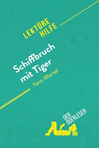 Schiffbruch mit Tiger von Yann Martel (Lektürehilfe) - der Querleser - E-Book