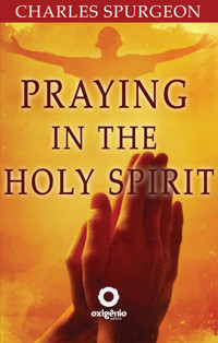 Praying in the Holy Spirit - Charles Spurgeon - E-Book