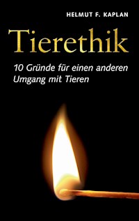 Tierethik - Helmut F. Kaplan - E-Book