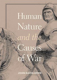 Human Nature and the Causes of War - John David Orme - E-Book