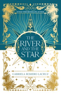 The River and the Star - Gabriela Romero Lacruz - E-Book