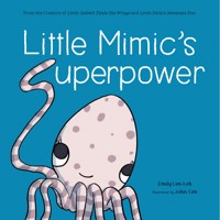 Little Mimic's Superpower - Emily Lim-Leh - Hörbuch