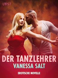 Der Tanzlehrer - Erotische Novelle - Vanessa Salt - E-Book