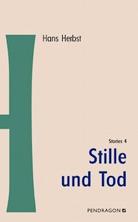 Stille und Tod - Hans Herbst - E-Book