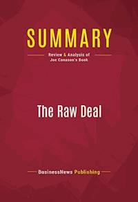 Summary: The Raw Deal - BusinessNews Publishing - E-Book