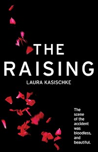 The Raising - Laura Kasischke - E-Book