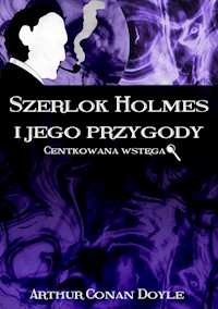Szerlok Holmes i jego przygody. Centkowana wstęga - Arthur Conan Doyle - E-Book