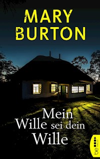 Mein Wille sei dein Wille - Mary Burton - E-Book