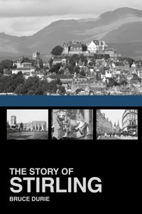 The Story of Stirling - Dr Bruce Durie - E-Book