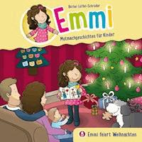 08: Emmi feiert Weihnachten - Bärbel Löffel-Schröder - Hörbuch
