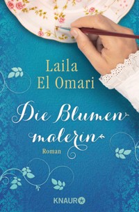 Die Blumenmalerin - Laila El Omari - E-Book
