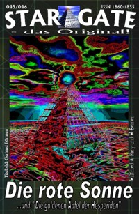 STAR GATE 045-046: Die rote Sonne - Wilfried A. Hary - E-Book