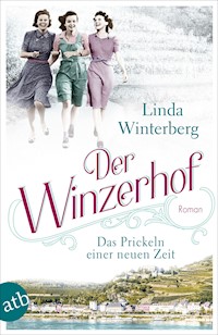 Der Winzerhof – Das Prickeln einer neuen Zeit - Linda Winterberg - E-Book