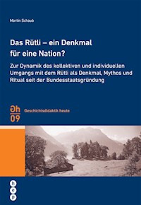 Das Rütli - ein Denkmal für eine Nation? - Martin Schaub - E-Book